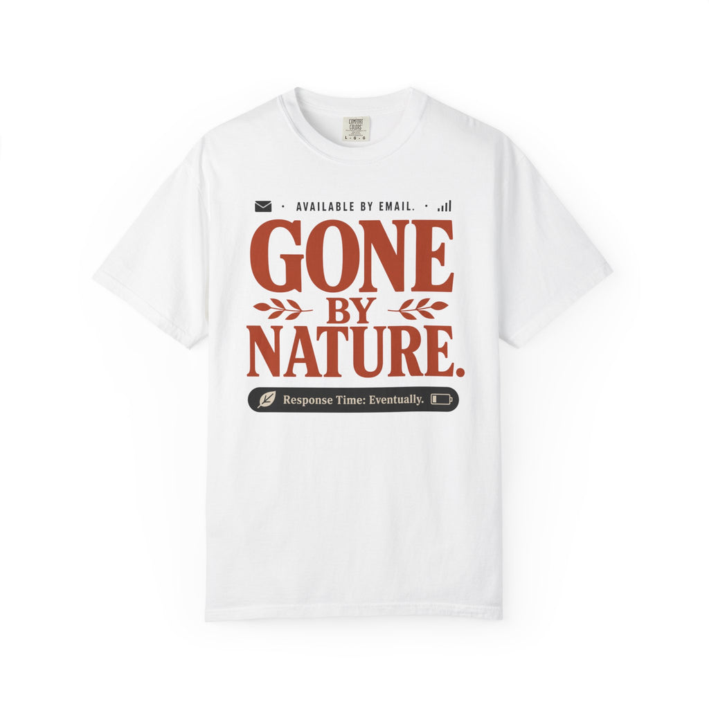 Available By Email Gone By Nature - T-Shirt