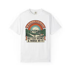 My Retirement Plan Includes Better Views - T-Shirt
