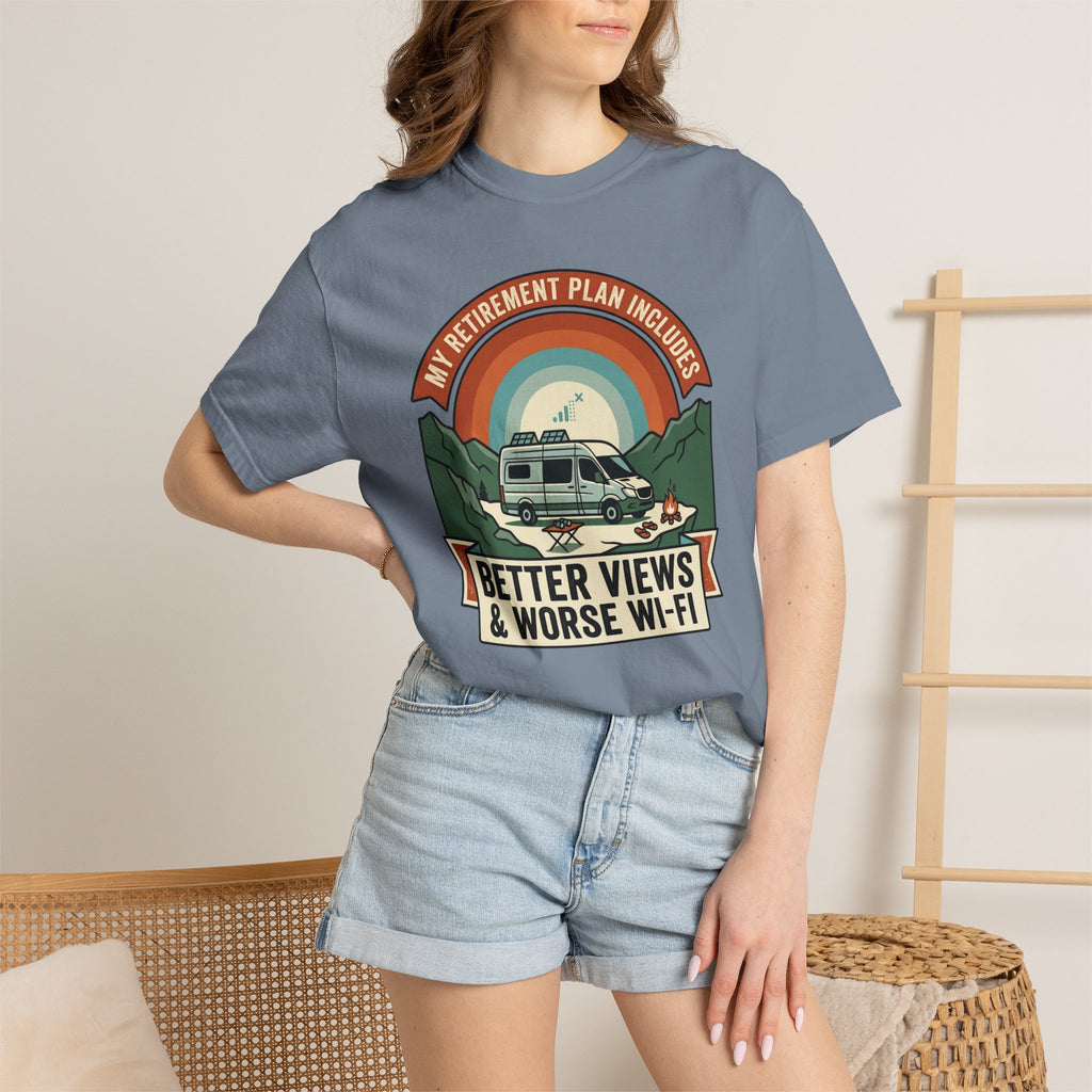My Retirement Plan Includes Better Views - T-Shirt