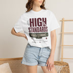 High Standards Higher Clearance - T-Shirt