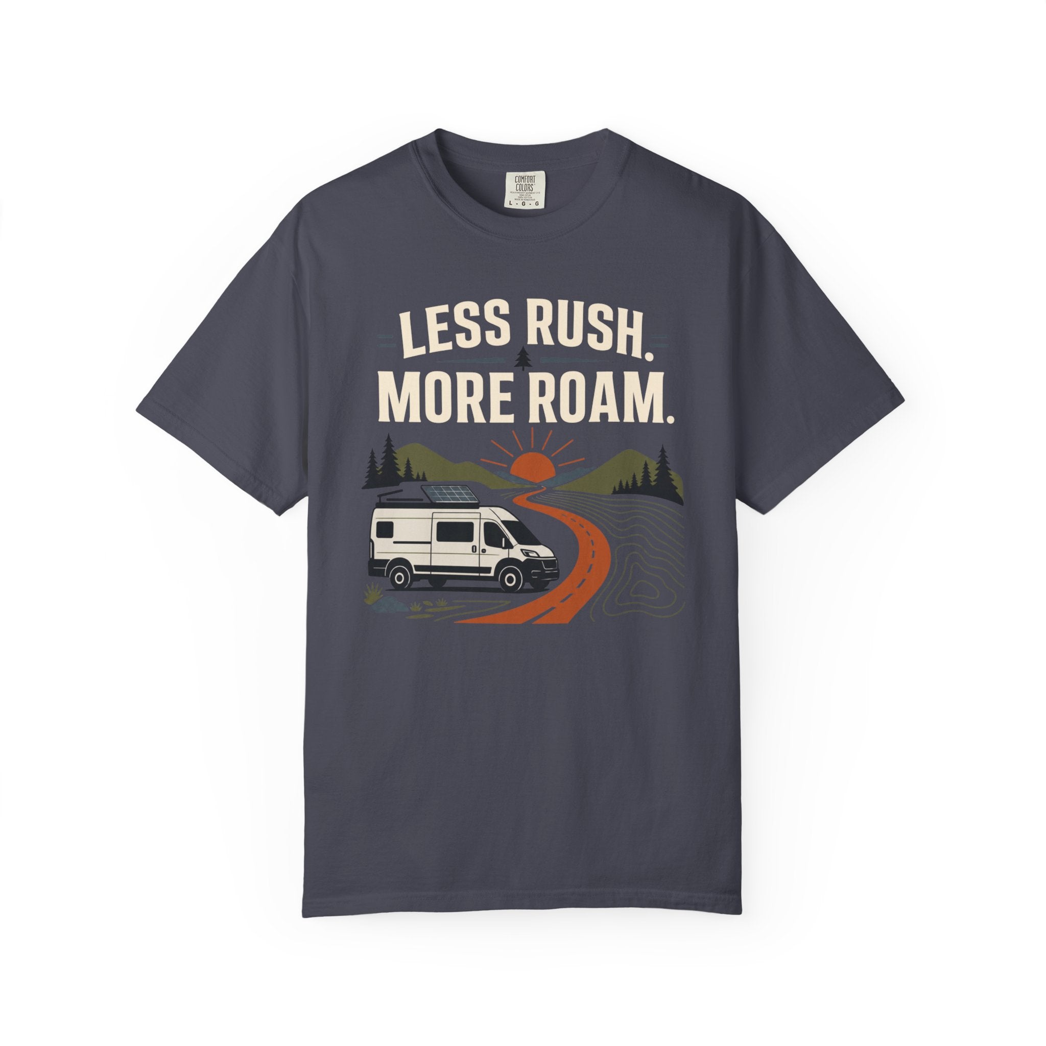 Less Rush More Roam - T-Shirt