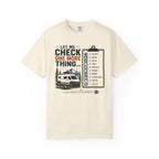 Let Me Check One More Thing - T-Shirt