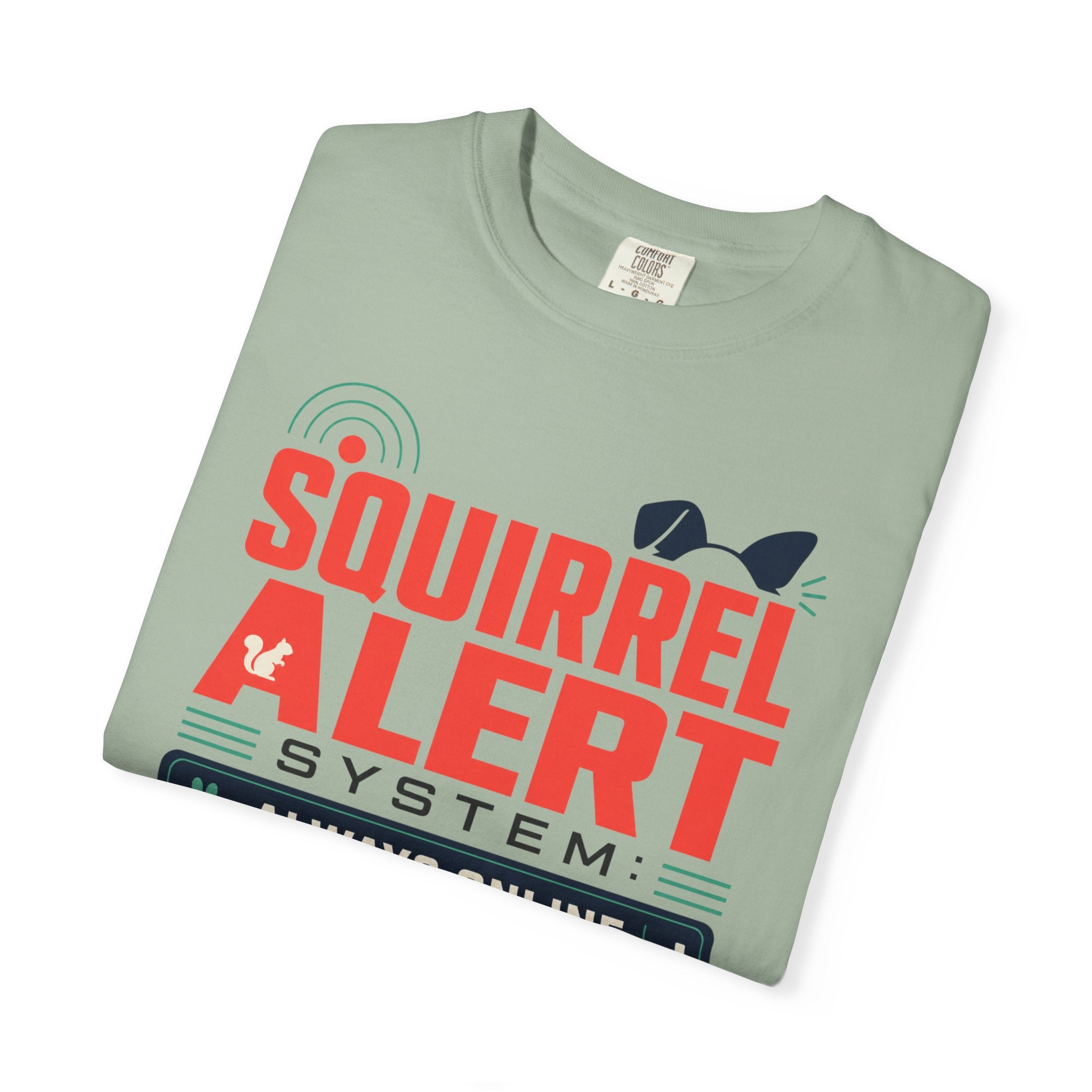 Squirrel Alert System Always Online - T-Shirt