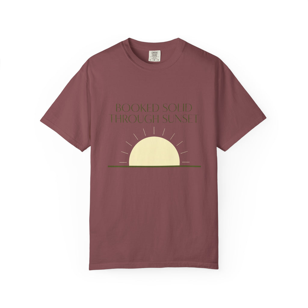 Booked Solid Through Sunset - T-Shirt