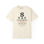 Stay Curious Travel Further - T-Shirt