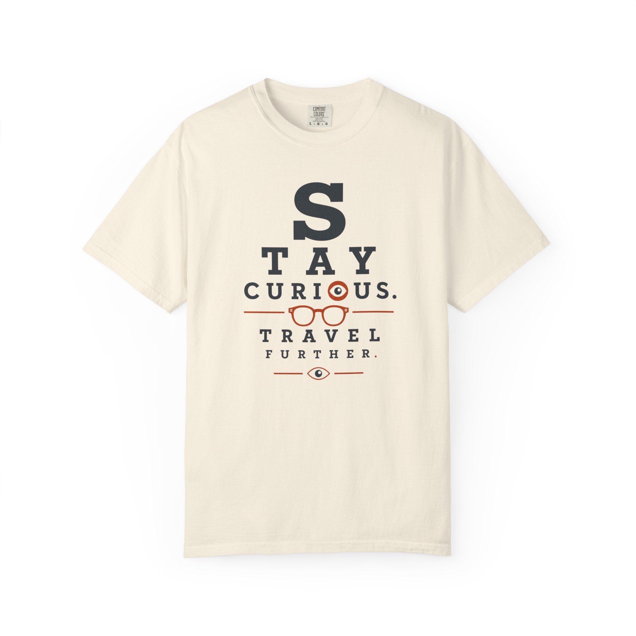 Stay Curious Travel Further - T-Shirt