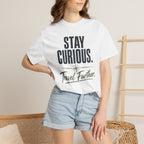 Stay Curious Travel Further - T-Shirt