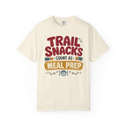 Trail Snacks Count As Meal Prep - T-Shirt