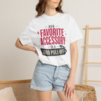 Her Favorite Accessory Is A Good Pull Off - T-Shirt