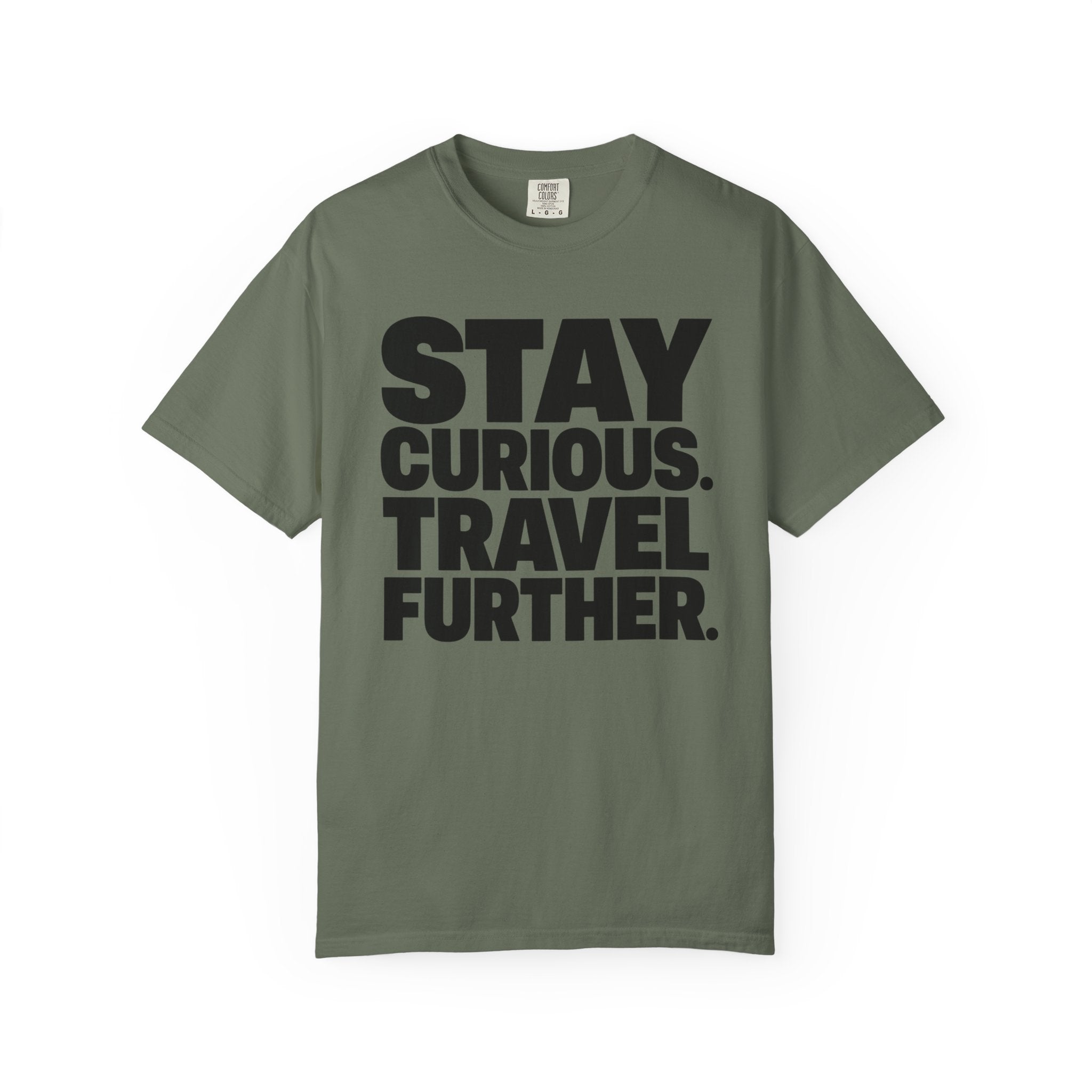 Stay Curious Travel Further - T-Shirt