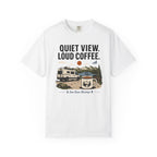 Quiet View Loud Coffee - T-Shirt