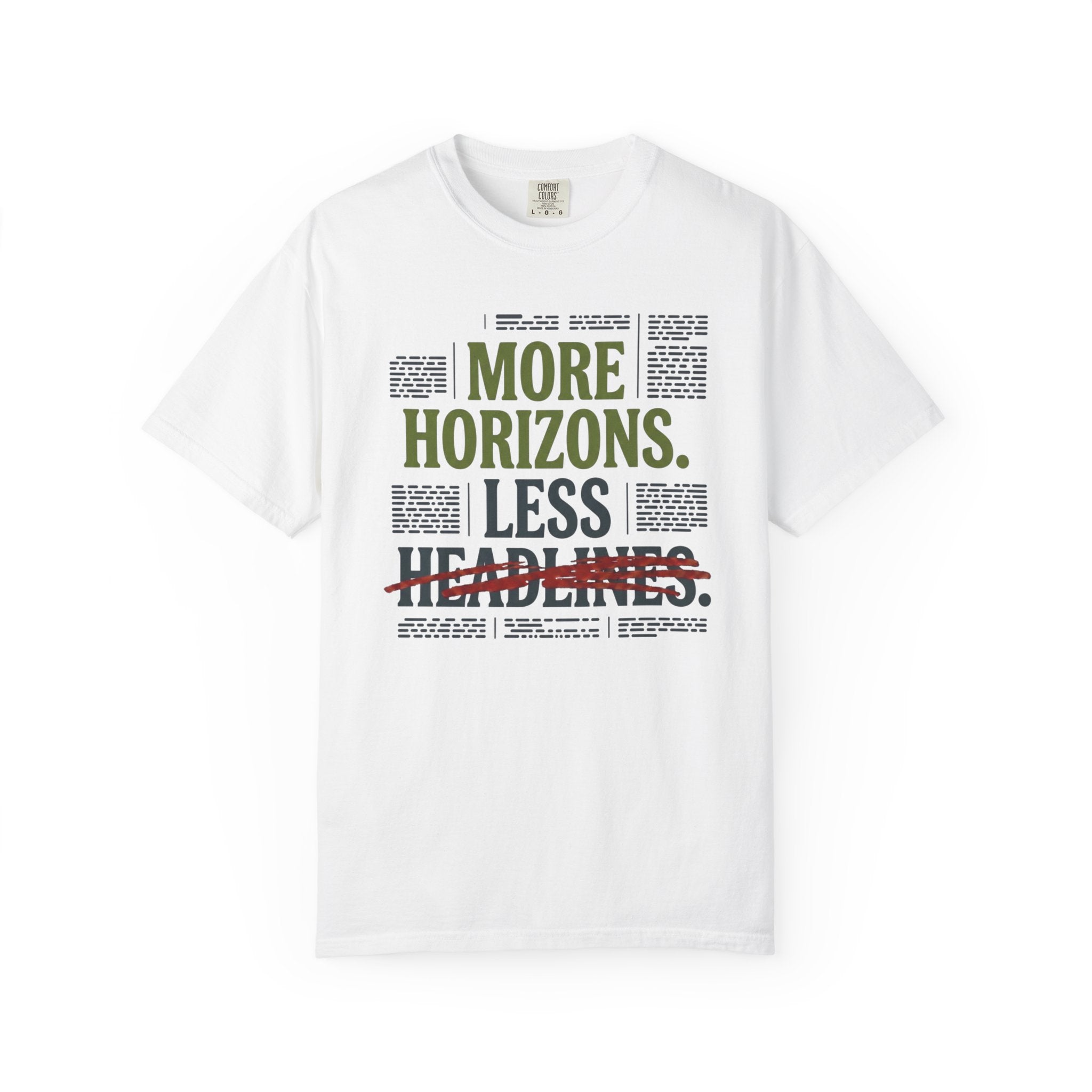 More Horizons Less Headlines - T-Shirt