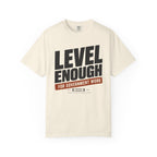 Level Enough - T-Shirt