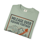 Mileage Over Square Footage - T-Shirt