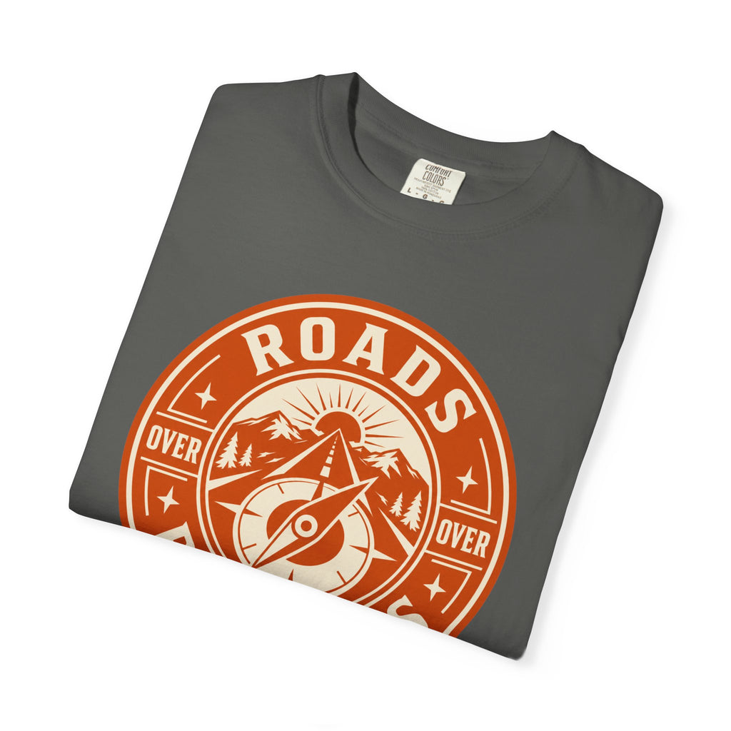 Roads Over Routines - T-Shirt