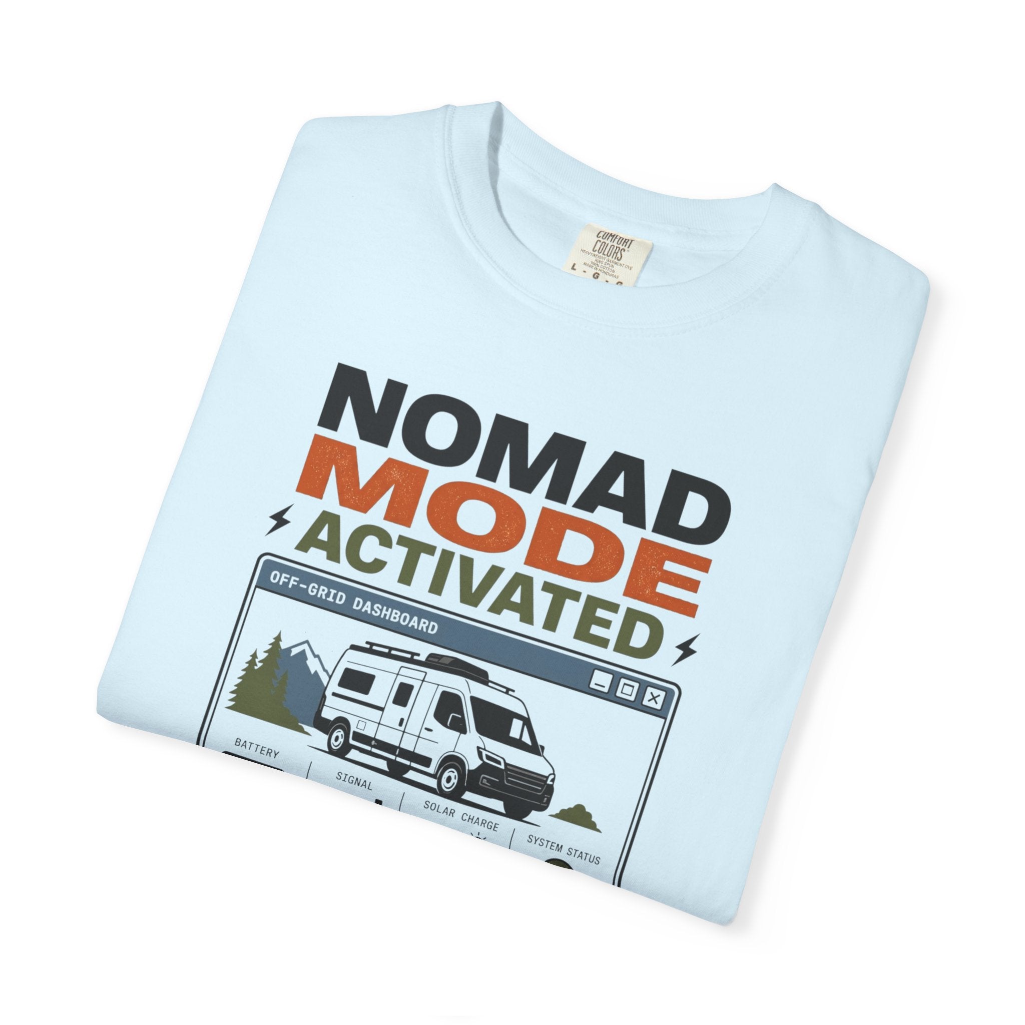 Nomad Mode Activated - T-Shirt