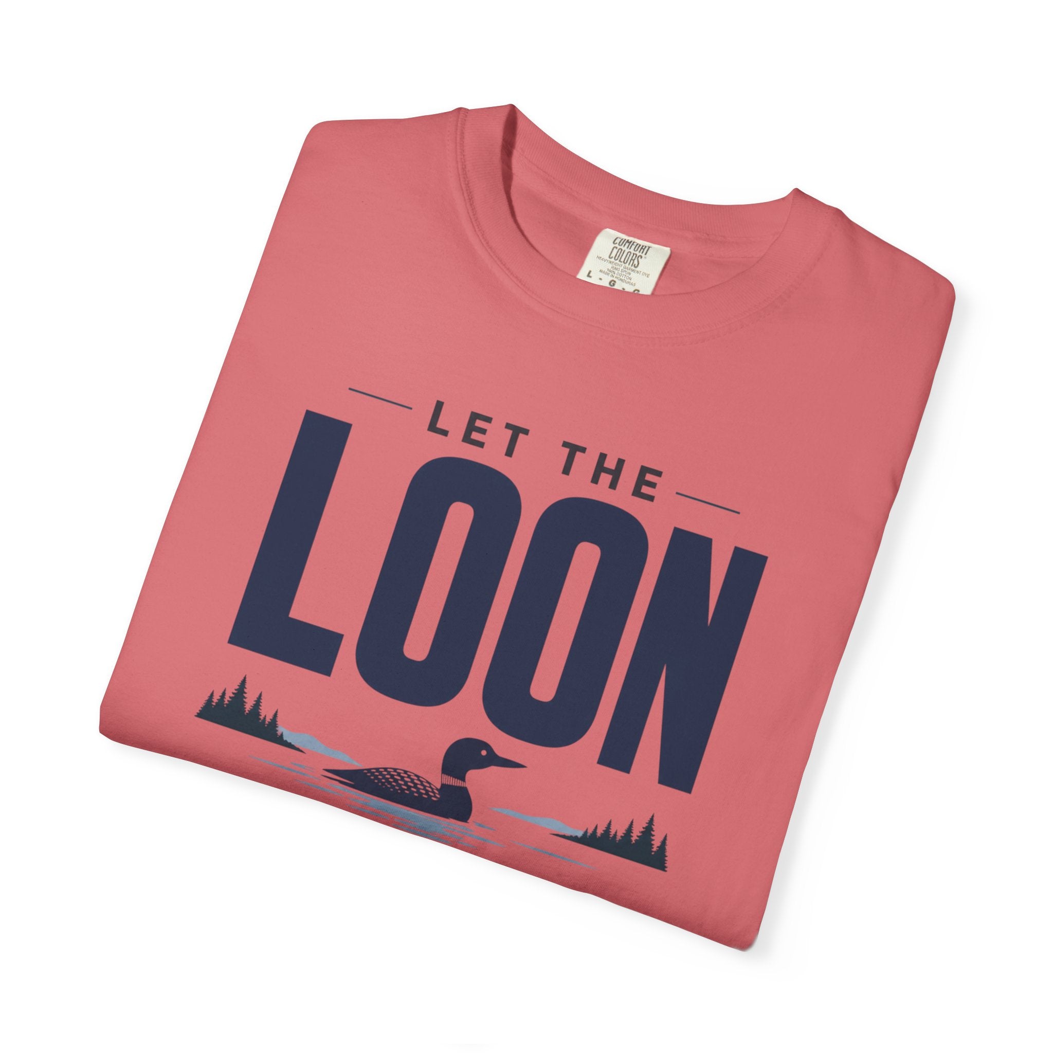 Let The Loon Make The Evening Plans - T-Shirt