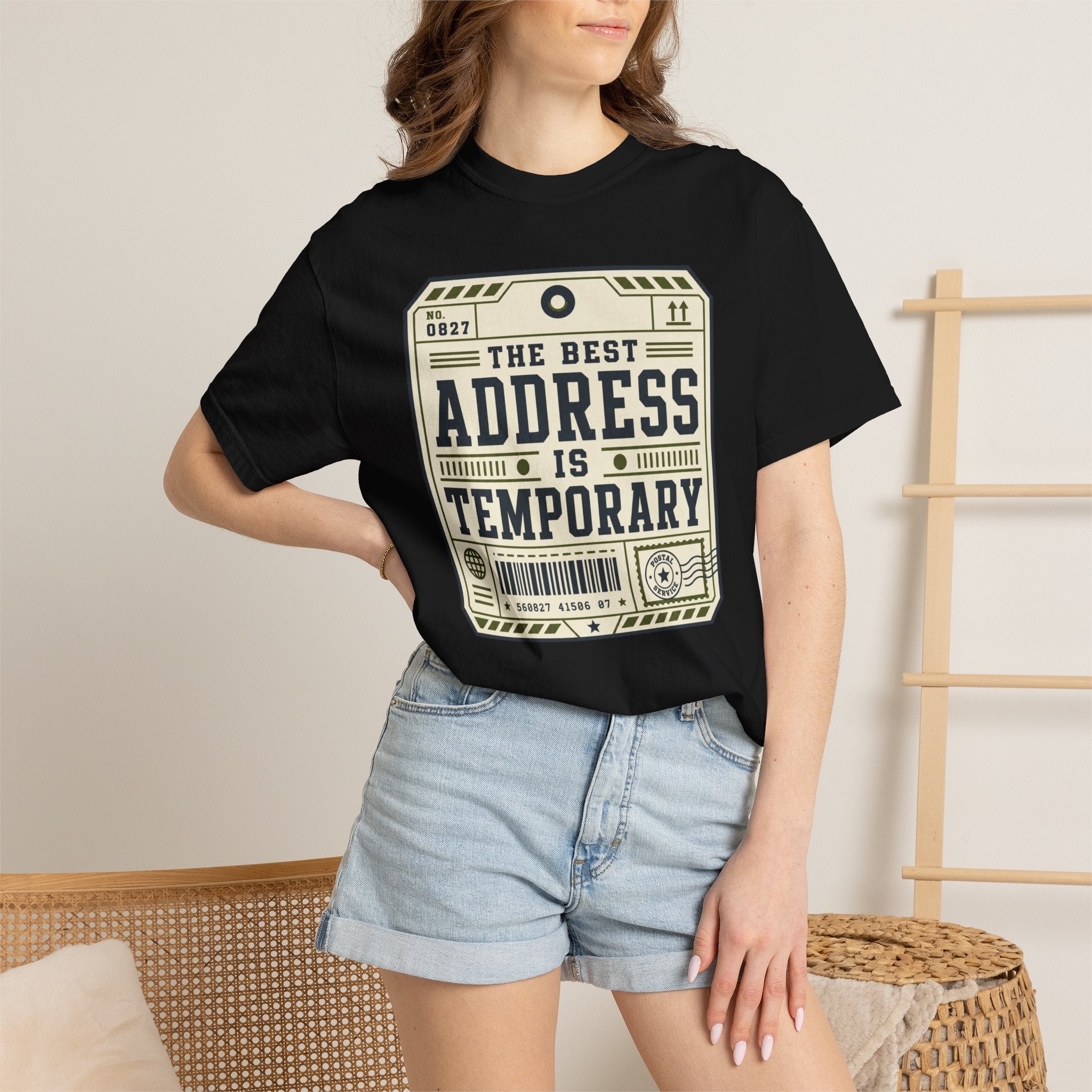 The Best Address Is Temporary - T-Shirt