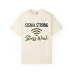 Signal Strong Stress Weak - T-Shirt