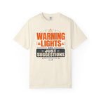 Warning Lights Are Just Suggestions - T-Shirt