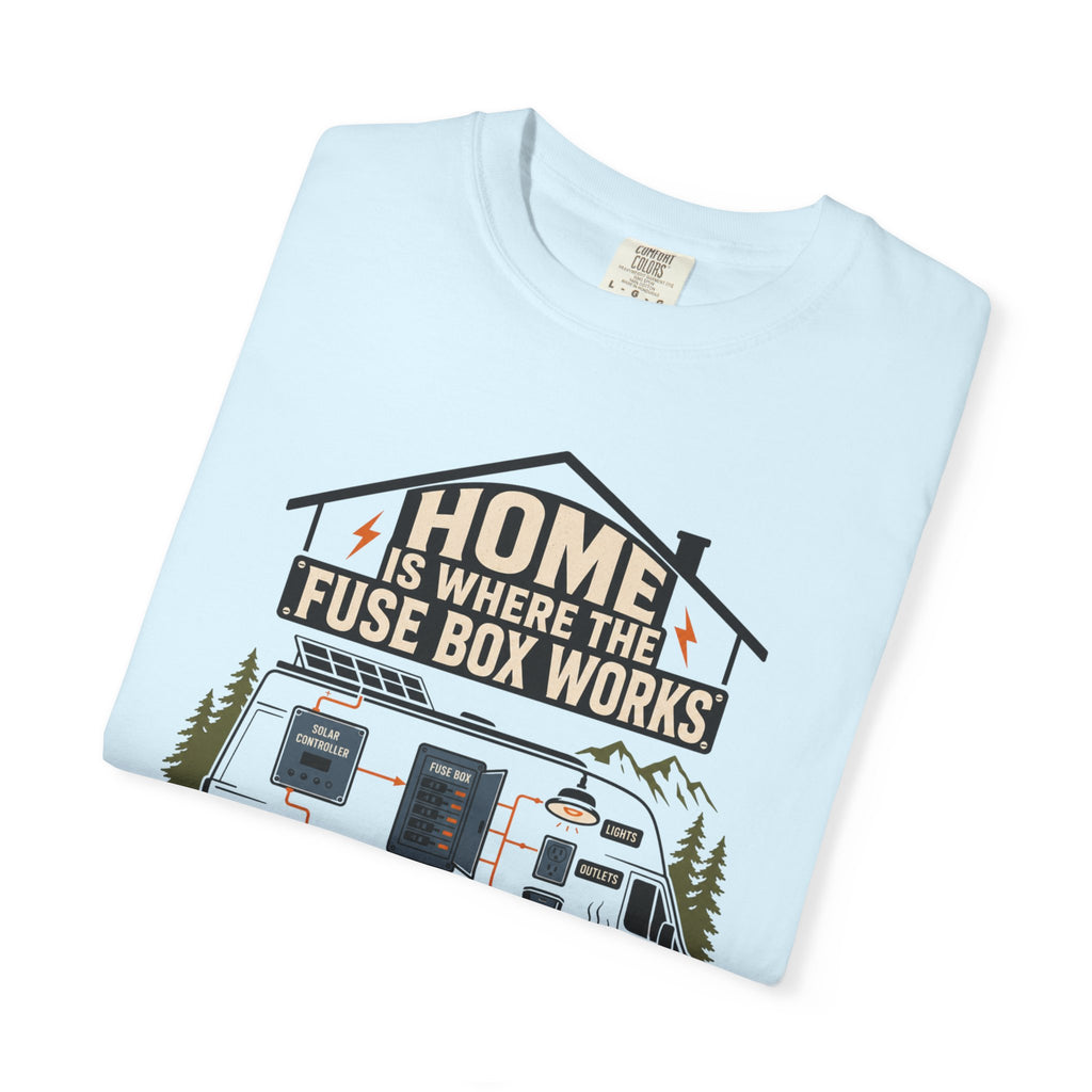 Home Is Where The Fuse Box Works - T-Shirt