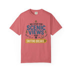 We Stop For Scenic Views And Sniffing Breaks - T-Shirt