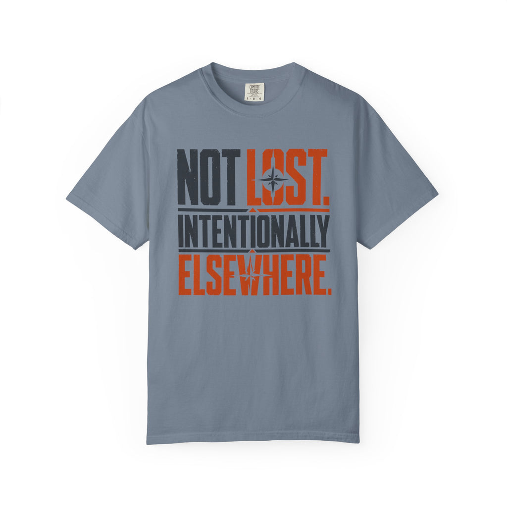Not Lost Intentionally Elsewhere - T-Shirt