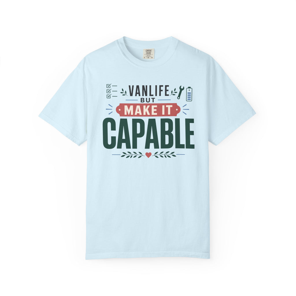 Vanlife But Make It Capable - T-Shirt
