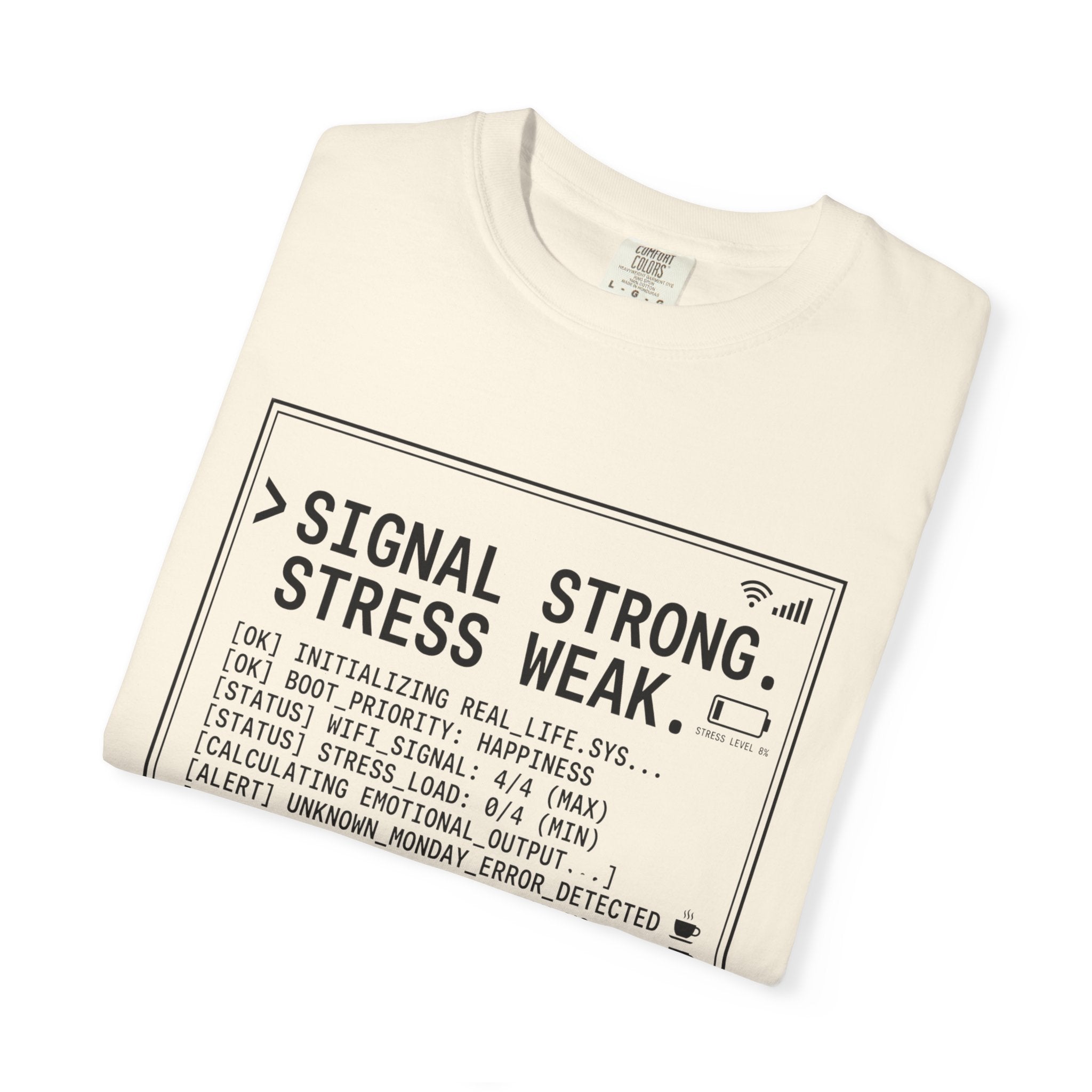 Signal Strong Stress Weak - T-Shirt