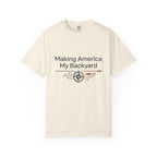 Making America My Backyard - T-Shirt