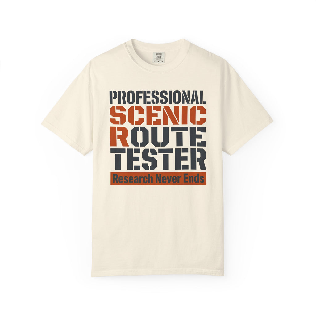 Professional Scenic Route Tester Research Never Ends - T-Shirt