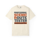 Professional Scenic Route Tester Research Never Ends - T-Shirt