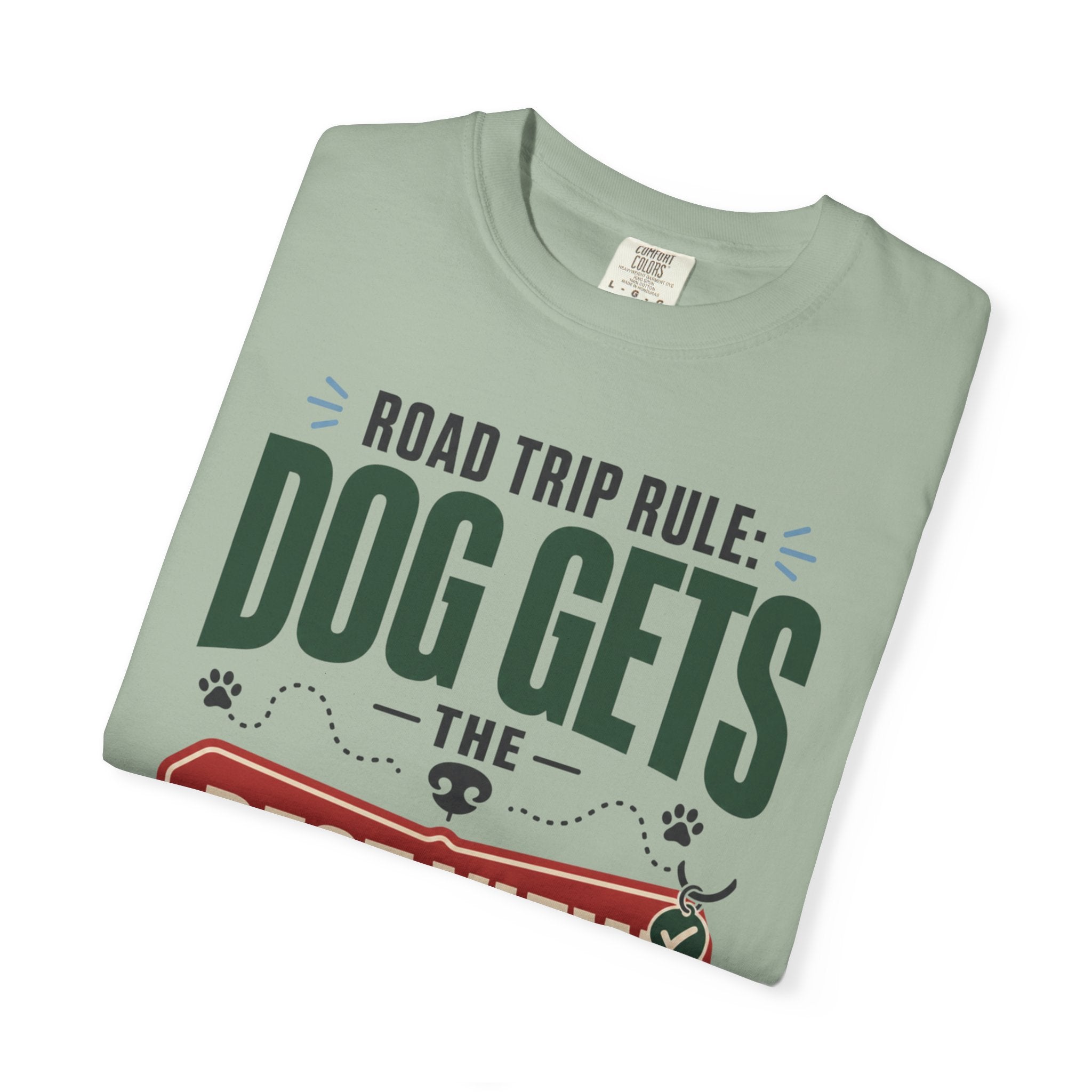 Road Trip Rule Dog Gets The Best View - T-Shirt