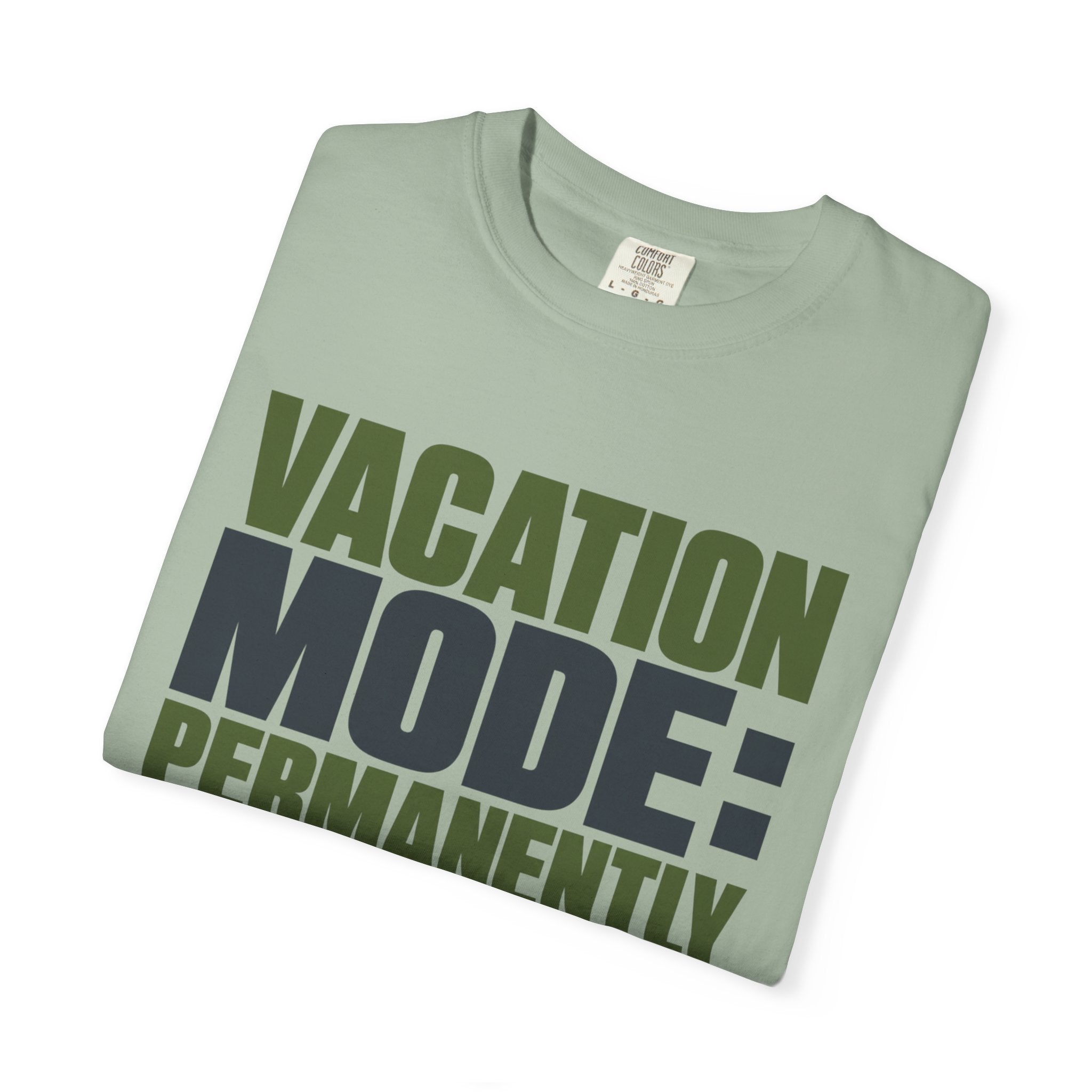 Vacation Mode Permanently Enabled - T-Shirt