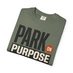 Park On Purpose - T-Shirt
