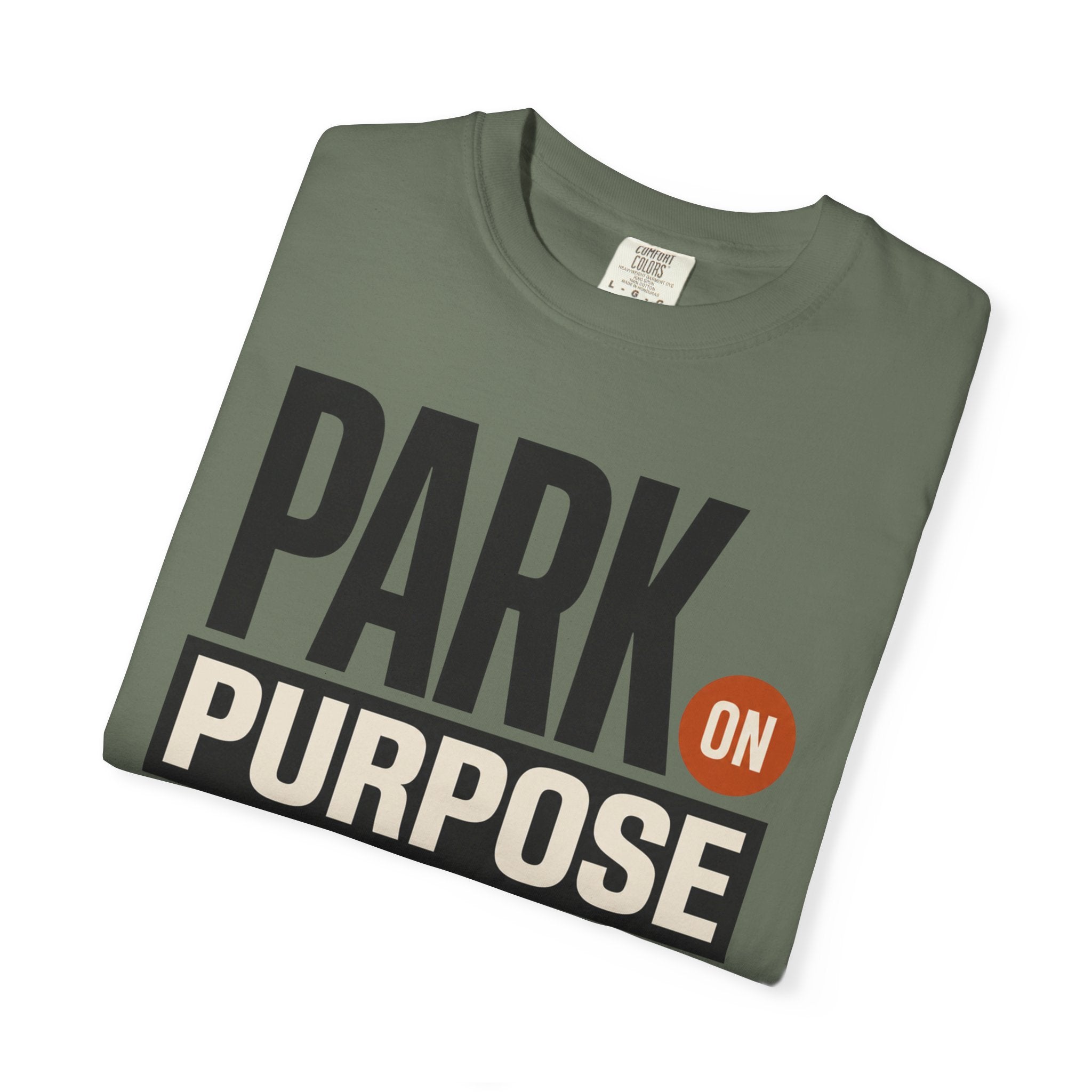 Park On Purpose - T-Shirt