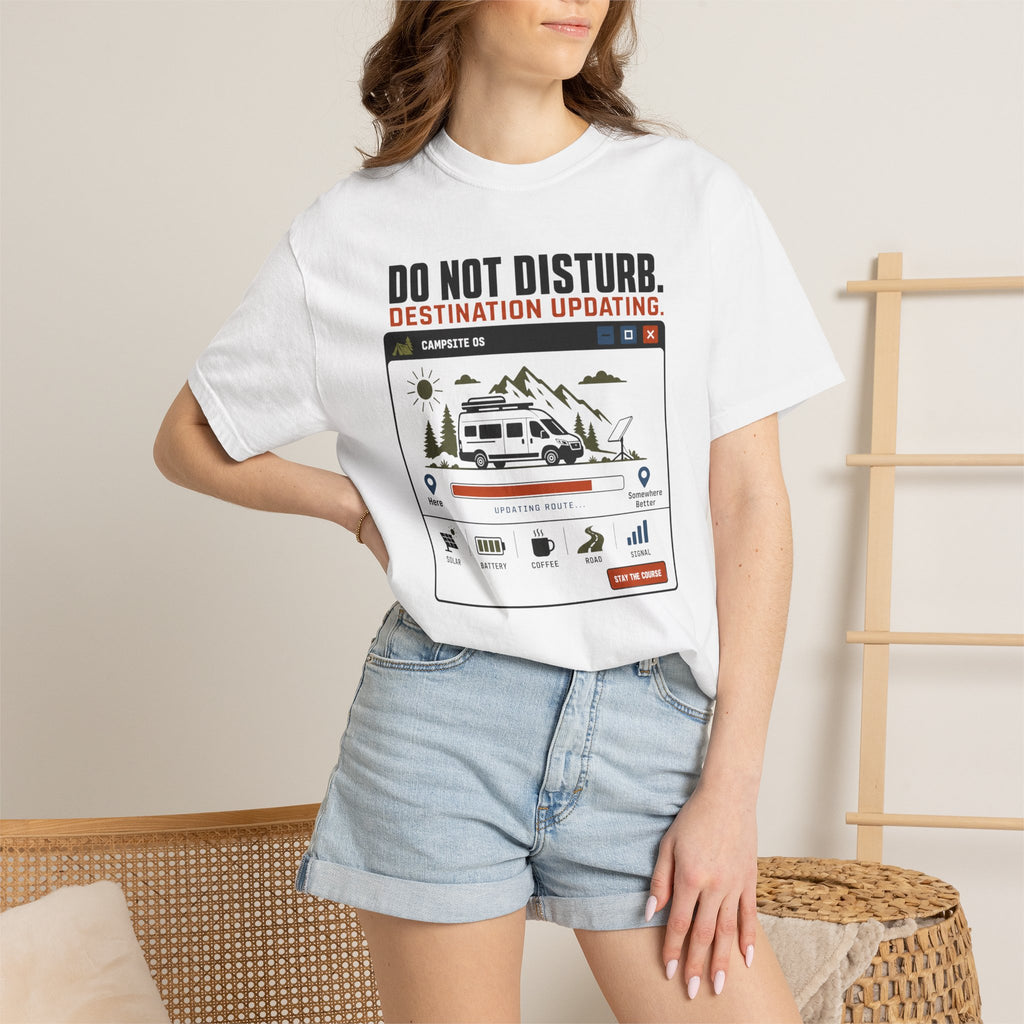 Do Not Disturb Destination Updating - T-Shirt