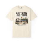 Quiet View Loud Coffee - T-Shirt