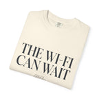 The Wifi Can Wait - T-Shirt