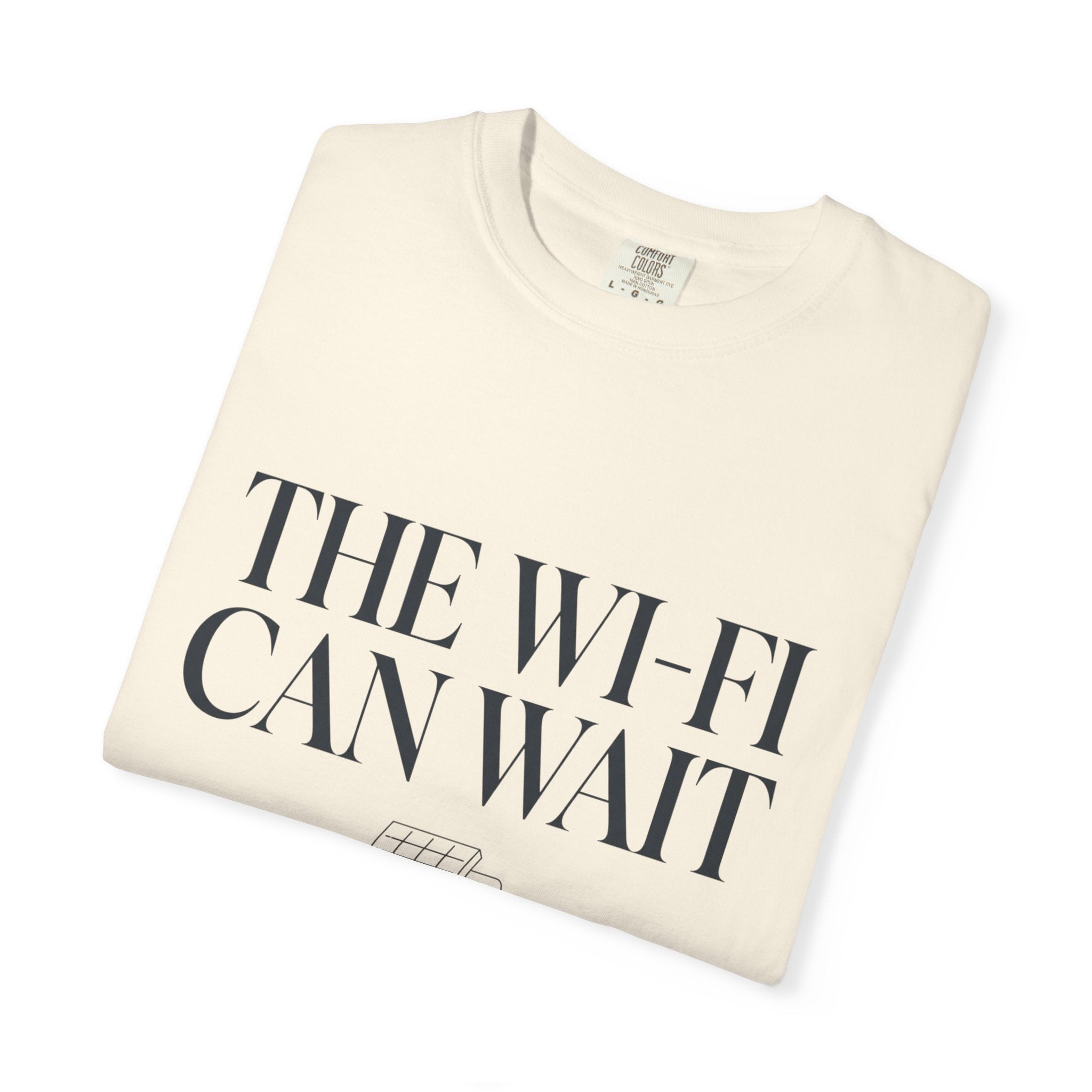 The Wifi Can Wait - T-Shirt