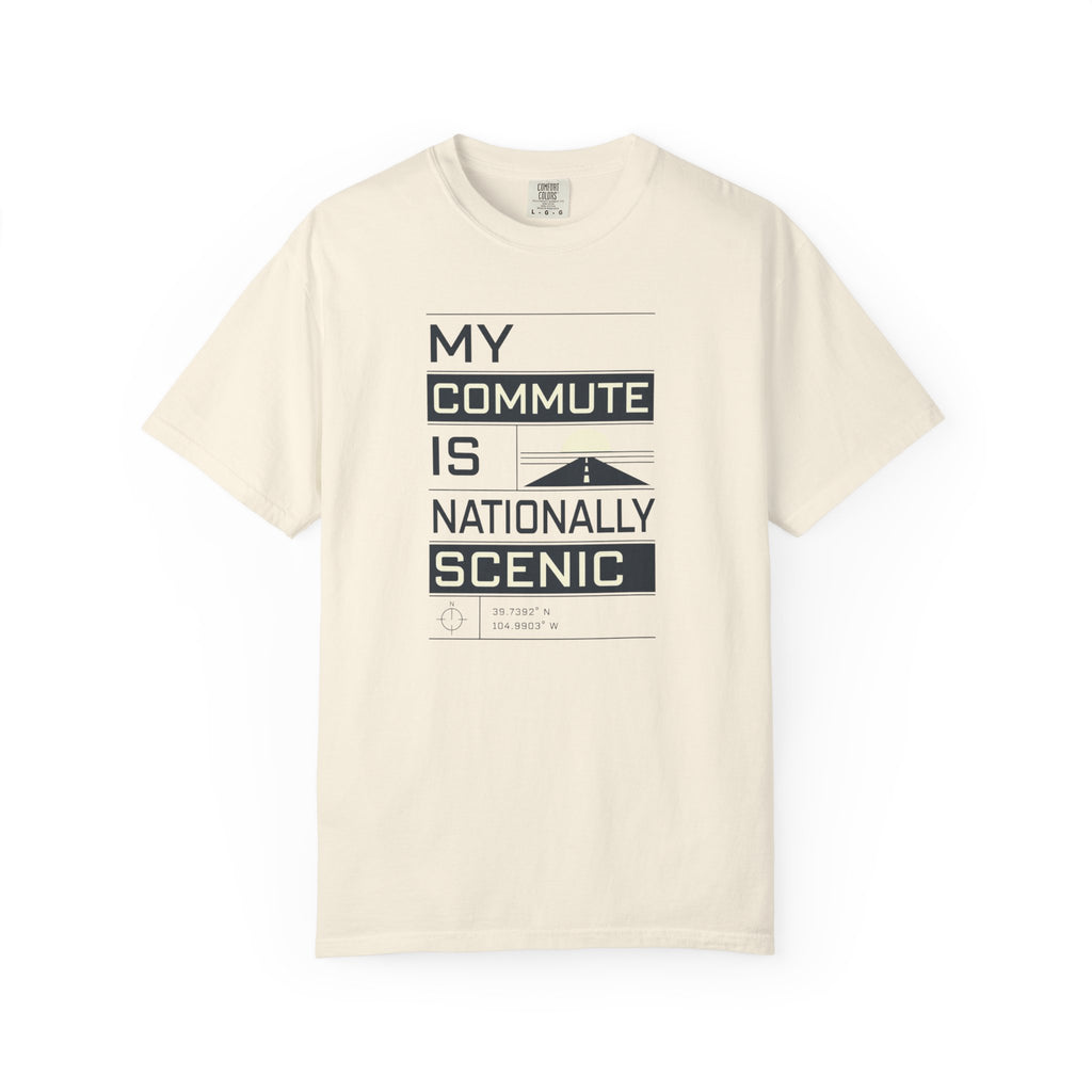 My Commute Is Nationally Scenic - T-Shirt