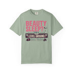 Beauty Sleep Try Level Ground - T-Shirt