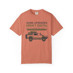 Some Upgrades Aren't Digital - T-Shirt