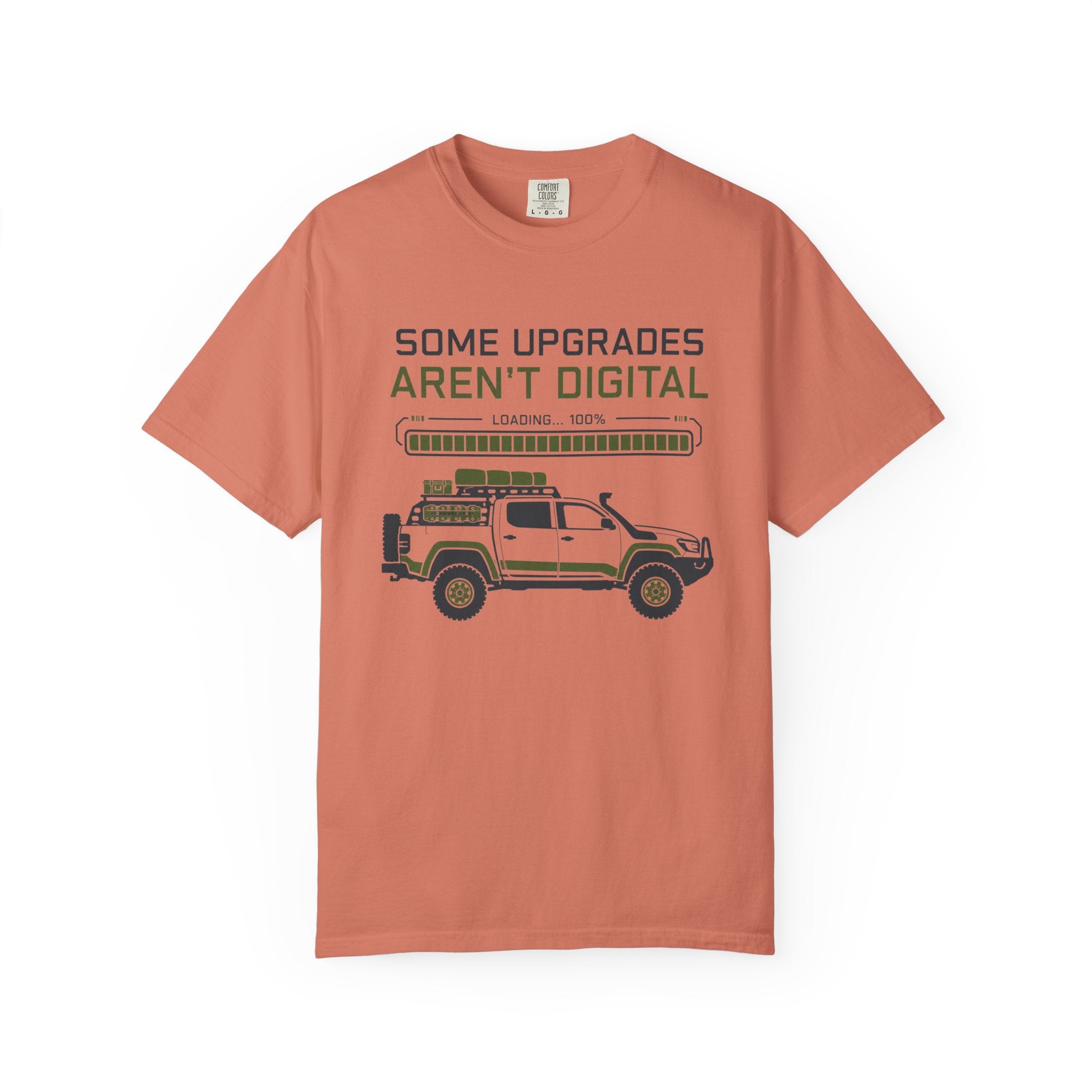 Some Upgrades Aren't Digital - T-Shirt