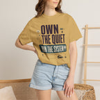 Own The Quiet Run The System - T-Shirt