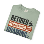 Retired Recharged Roaming - T-Shirt
