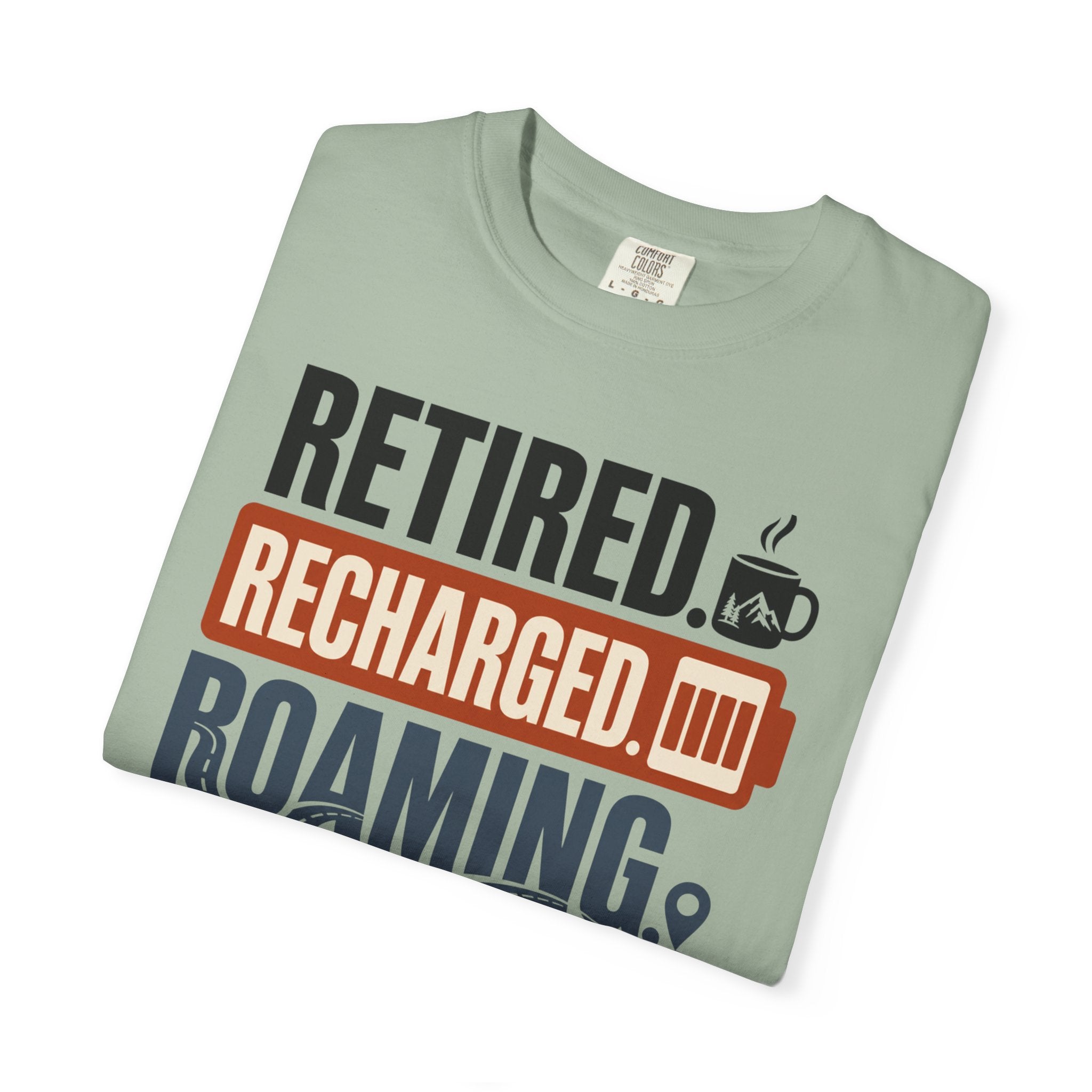 Retired Recharged Roaming - T-Shirt