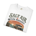 Salt Air and Slow Mornings - T-Shirt