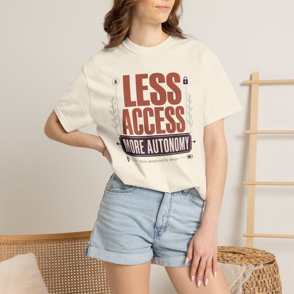 Less Access More Autonomy - T-Shirt