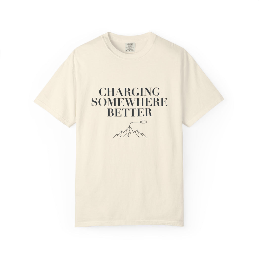 Charging Somewhere Better - T-Shirt